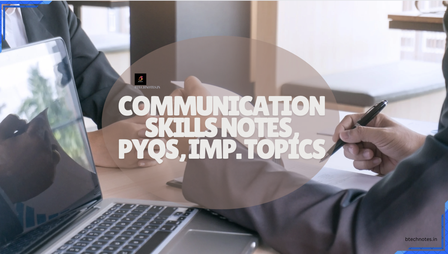 B.Tech First Year Communication Skills Notes - PYQs, Books, 5 Minutes Notes