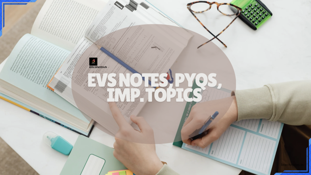 B.Tech First Year Environmental Studies Notes - Most Important Topics, PYQs