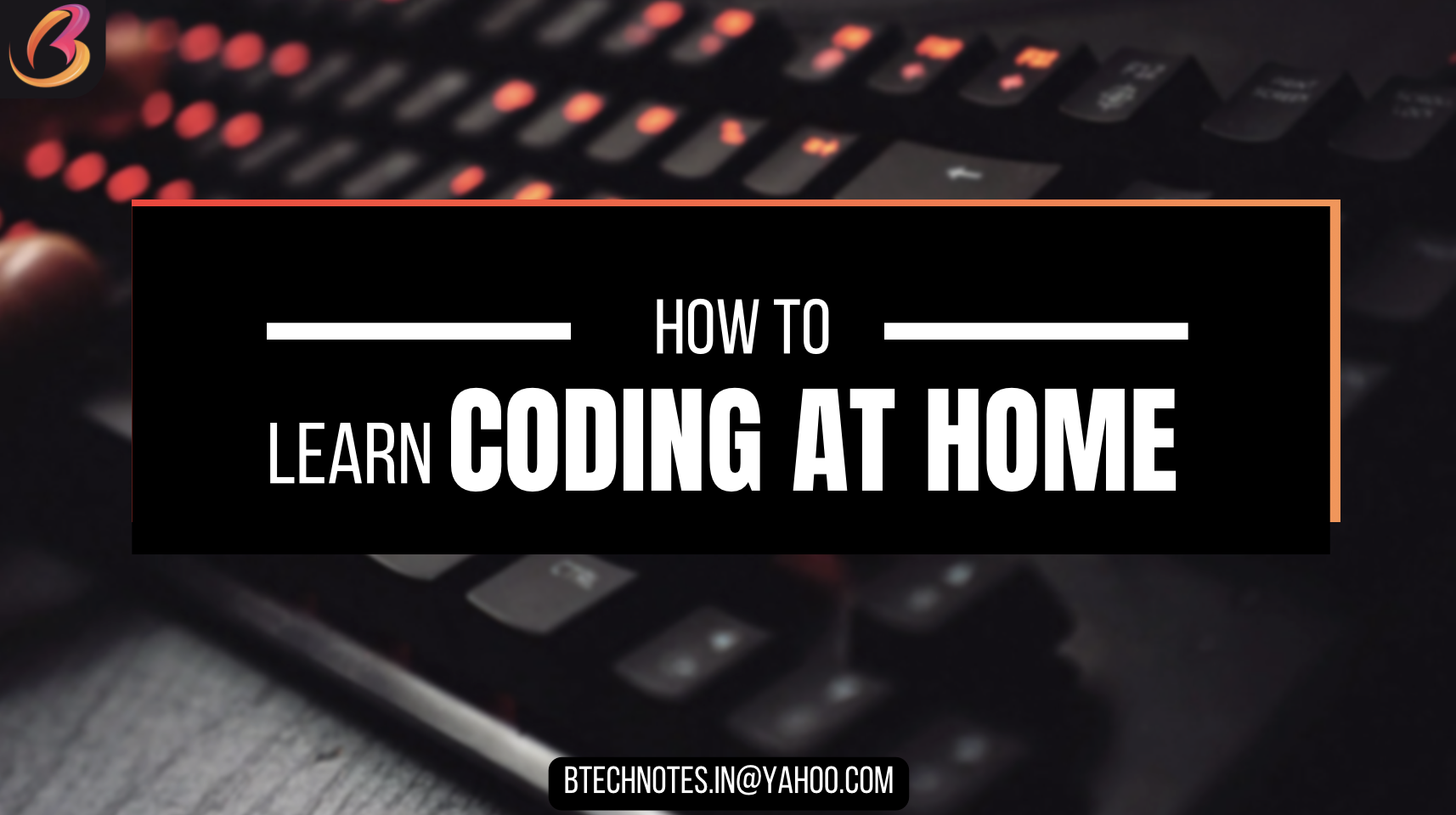 How to Learn Coding at Home: A Complete Guide